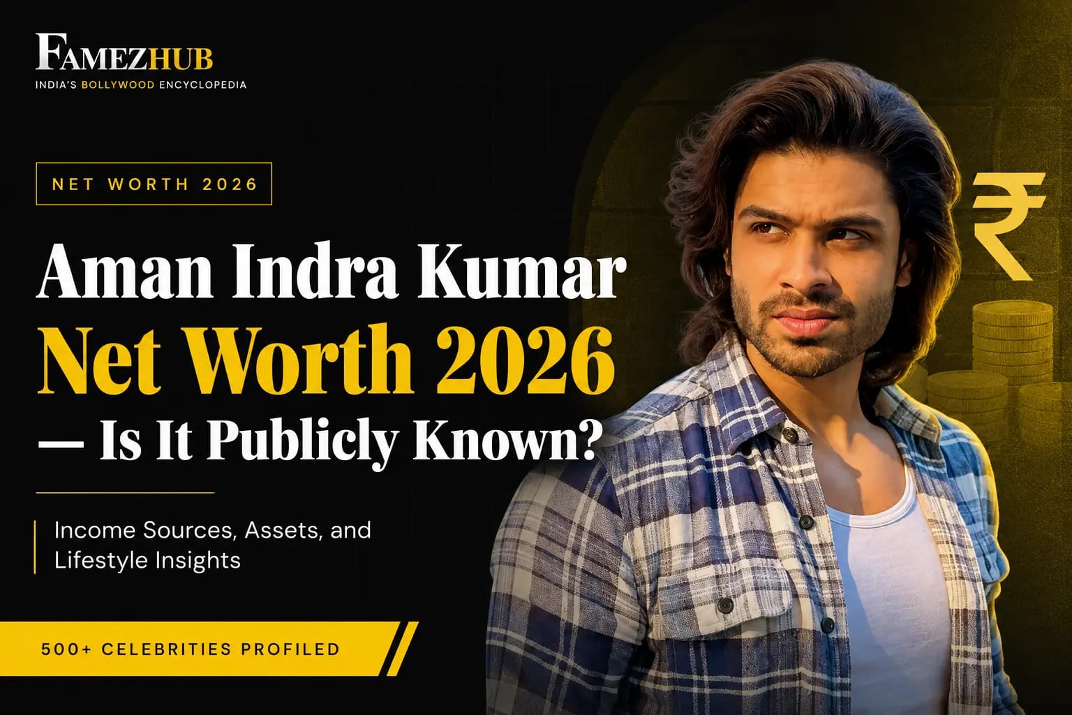 Aman Indra Kumar Net Worth 2026 — Is It Publicly Known?