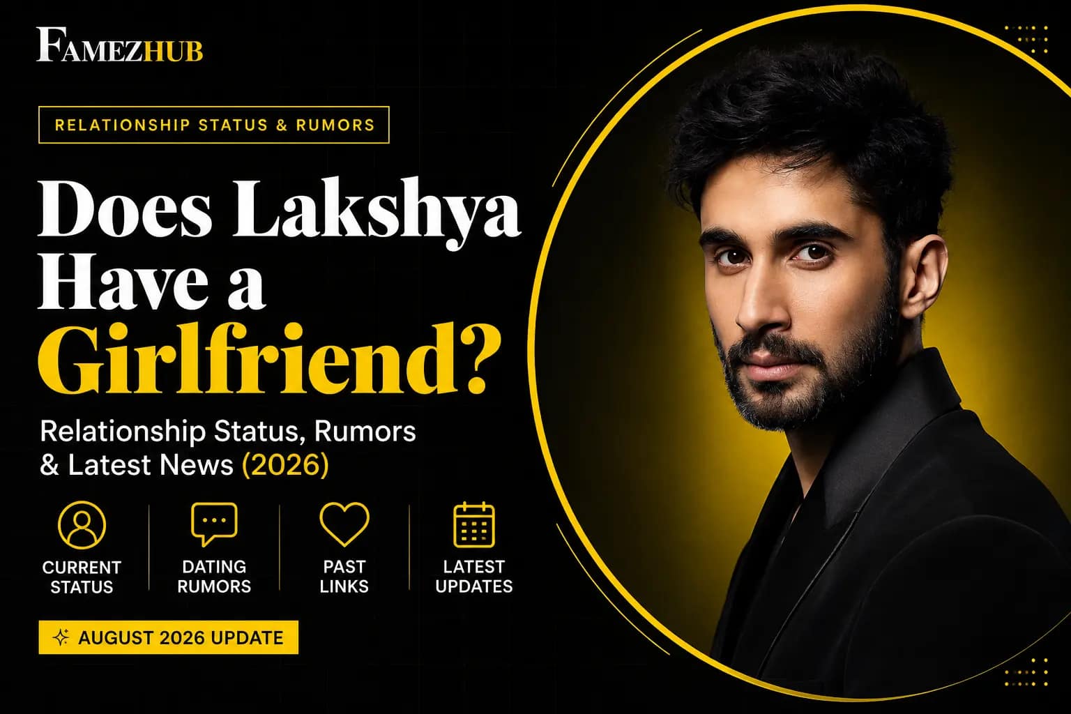 Lakshya girlfriend relationship status, dating rumors and latest news 2026