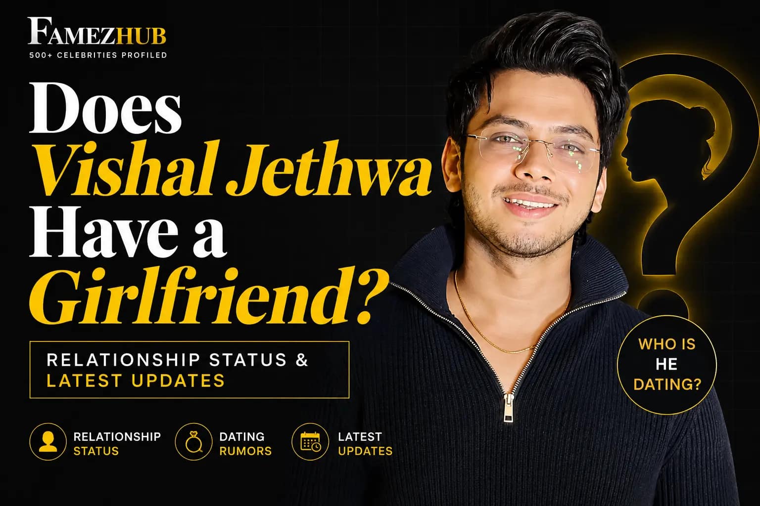 Vishal Jethwa girlfriend relationship status and latest updates 2026