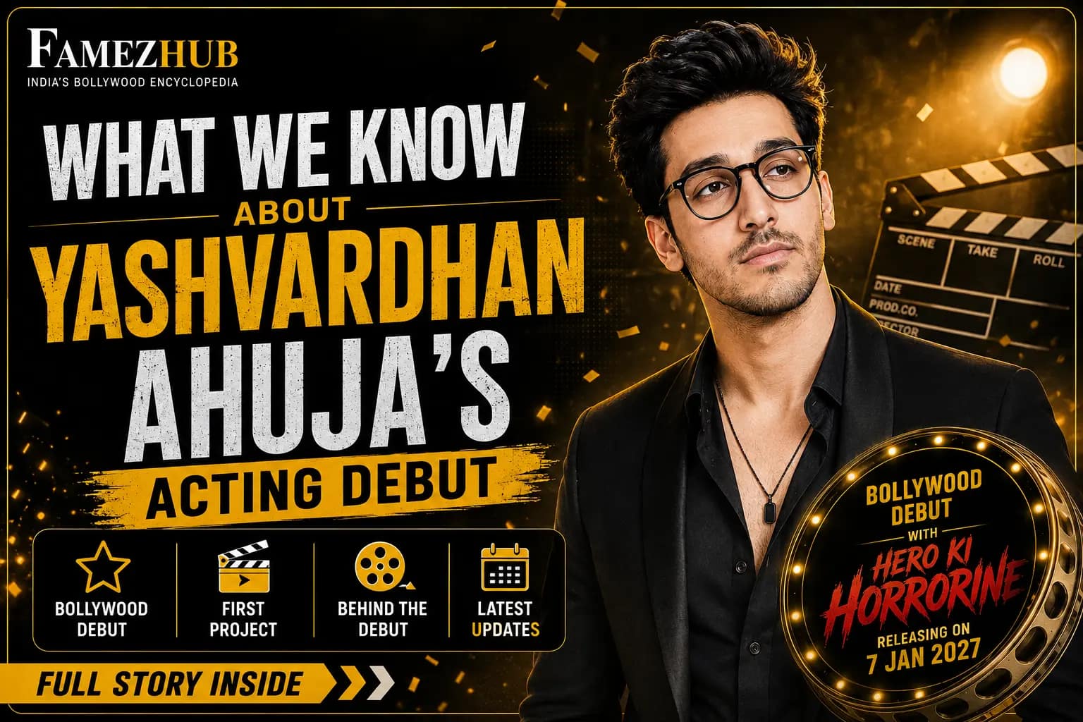 What We Know About Yashvardhan Ahuja's Acting Debut Yashvardhan Ahuja acting debut in Hero Ki Horrorine