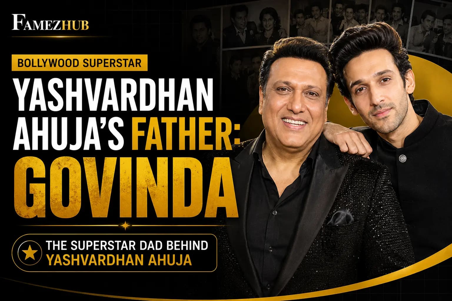 Yashvardhan Ahuja's Father Govinda Yashvardhan Ahuja with his father Govinda