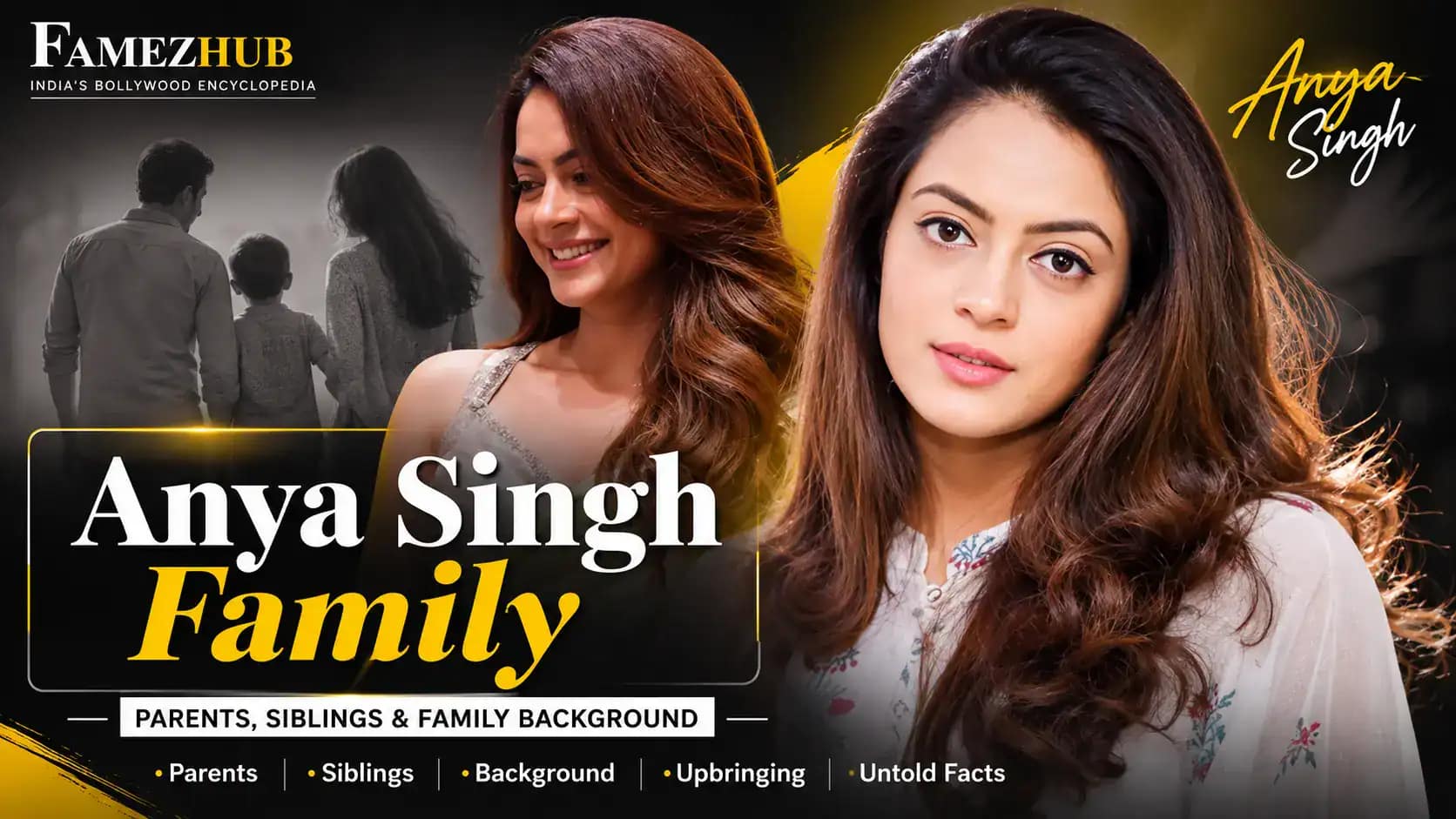 Anya Singh family — parents, siblings, and family background