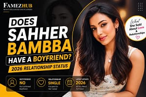 Sahher Bambba 2026 relationship status and boyfriend