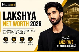 Lakshya Net Worth