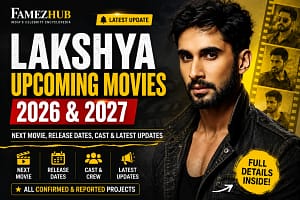 Lakshya upcoming movies 2026 and 2027 featuring his next movies, release dates, cast and latest updates