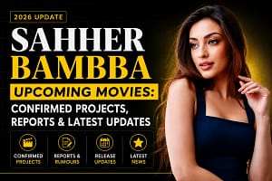 Sahher Bambba upcoming movies 2026 confirmed projects and latest updates